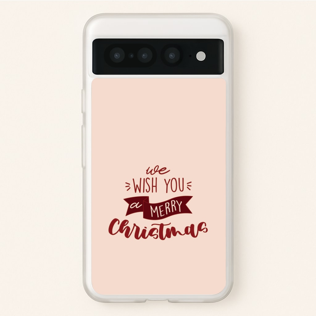 We Wish You A Merry Christmas Quote Google Pixel 7 Pro Case