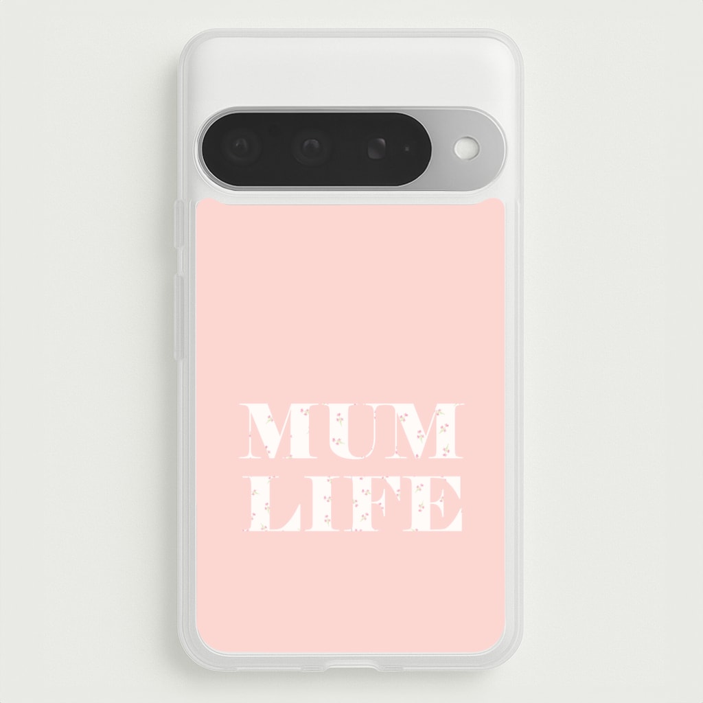 Mum Life Google Pixel 10 Pro XL Case