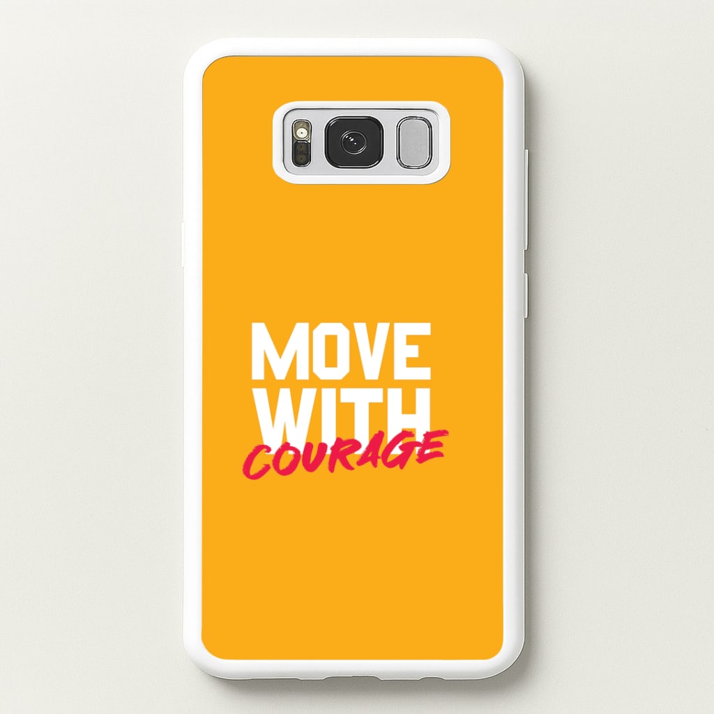 Move With Courage Galaxy S8 Plus Case