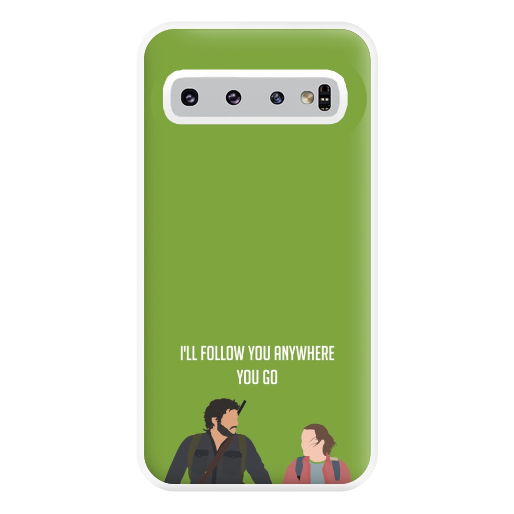 I'll Follow You Anywhere Ellie And Joel Galaxy S10 Plus Case