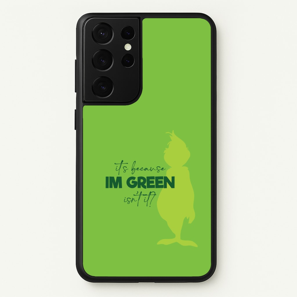 Because I'm Green Galaxy S21 Ultra Case