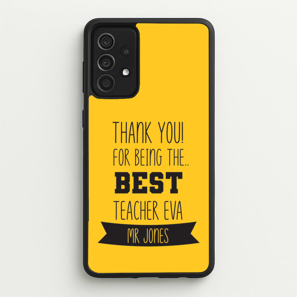 Thank You For Being The Best Teacher Galaxy A52 / A52s Case