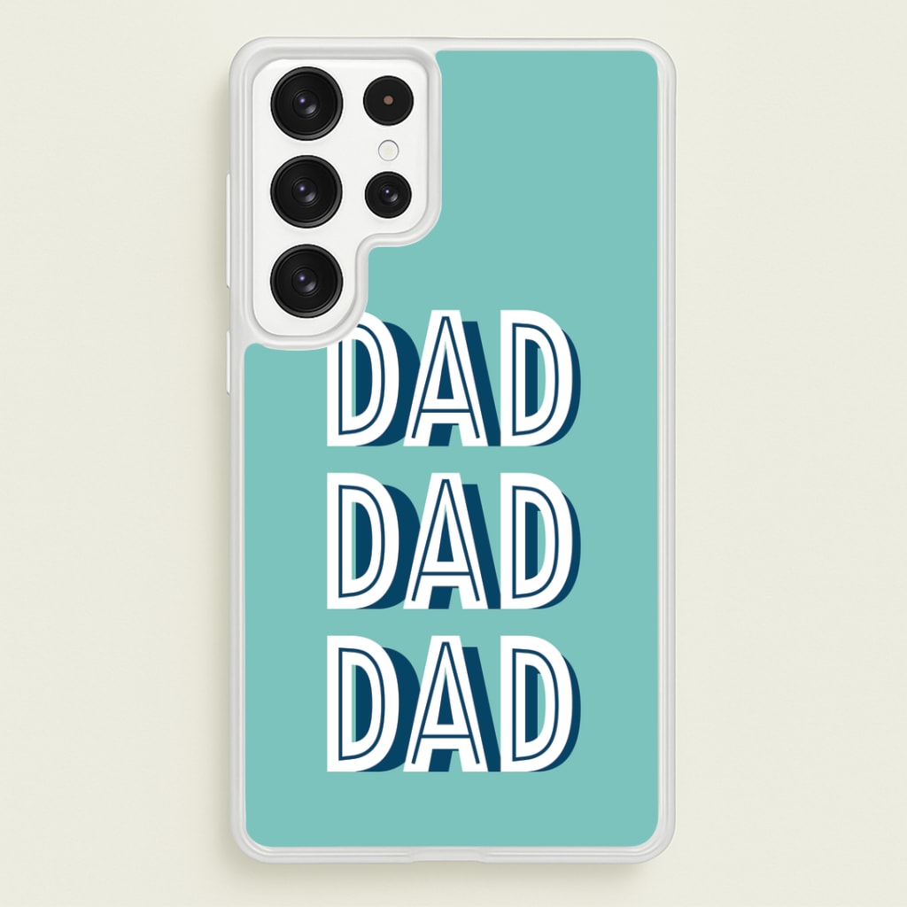 Dad, Dad, Dad Galaxy S22 Ultra Case