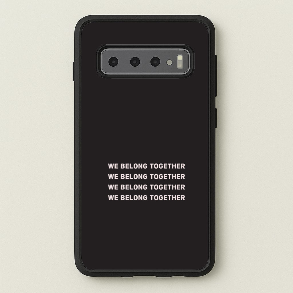 Belong Together Galaxy S10 Case