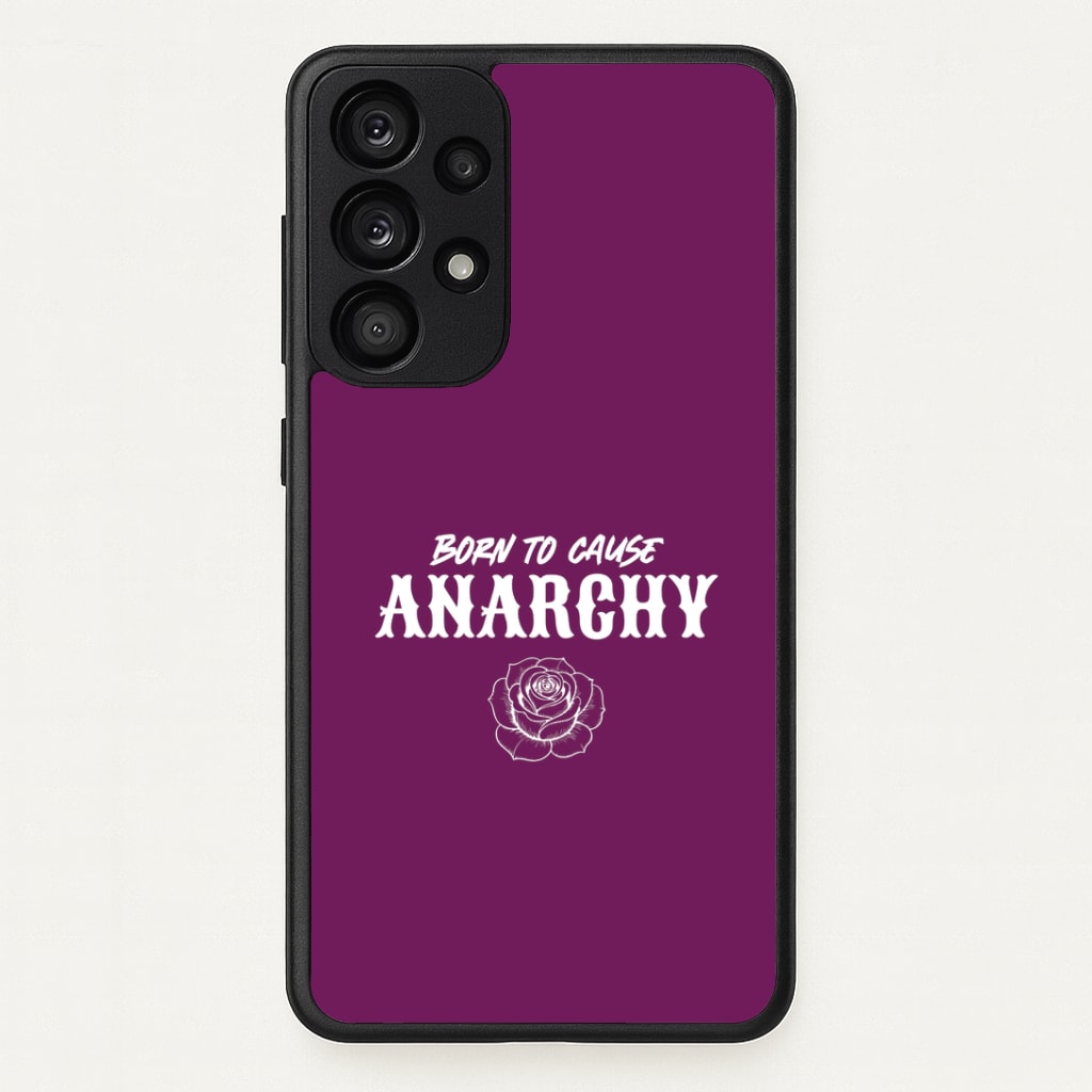 Born To Cause Anarchy Galaxy A53 Case