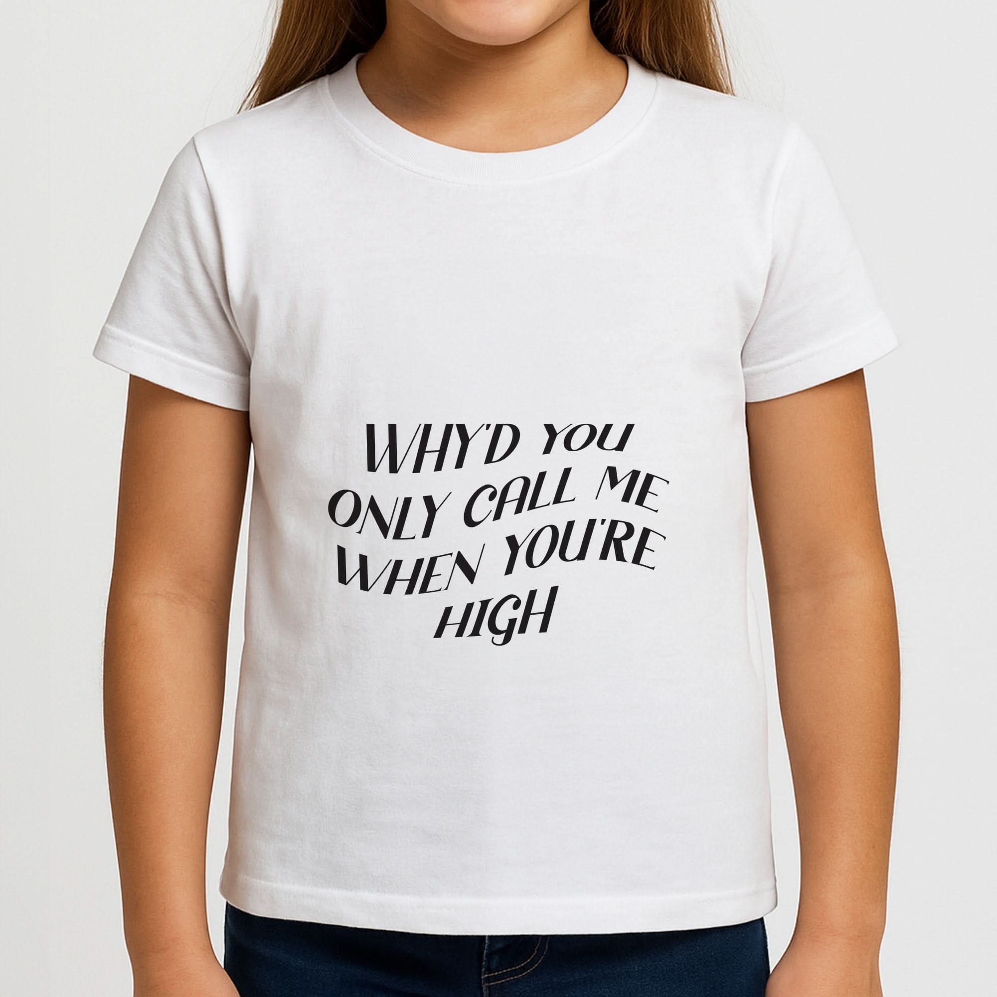 Call Me When You're High Girls T-Shirt