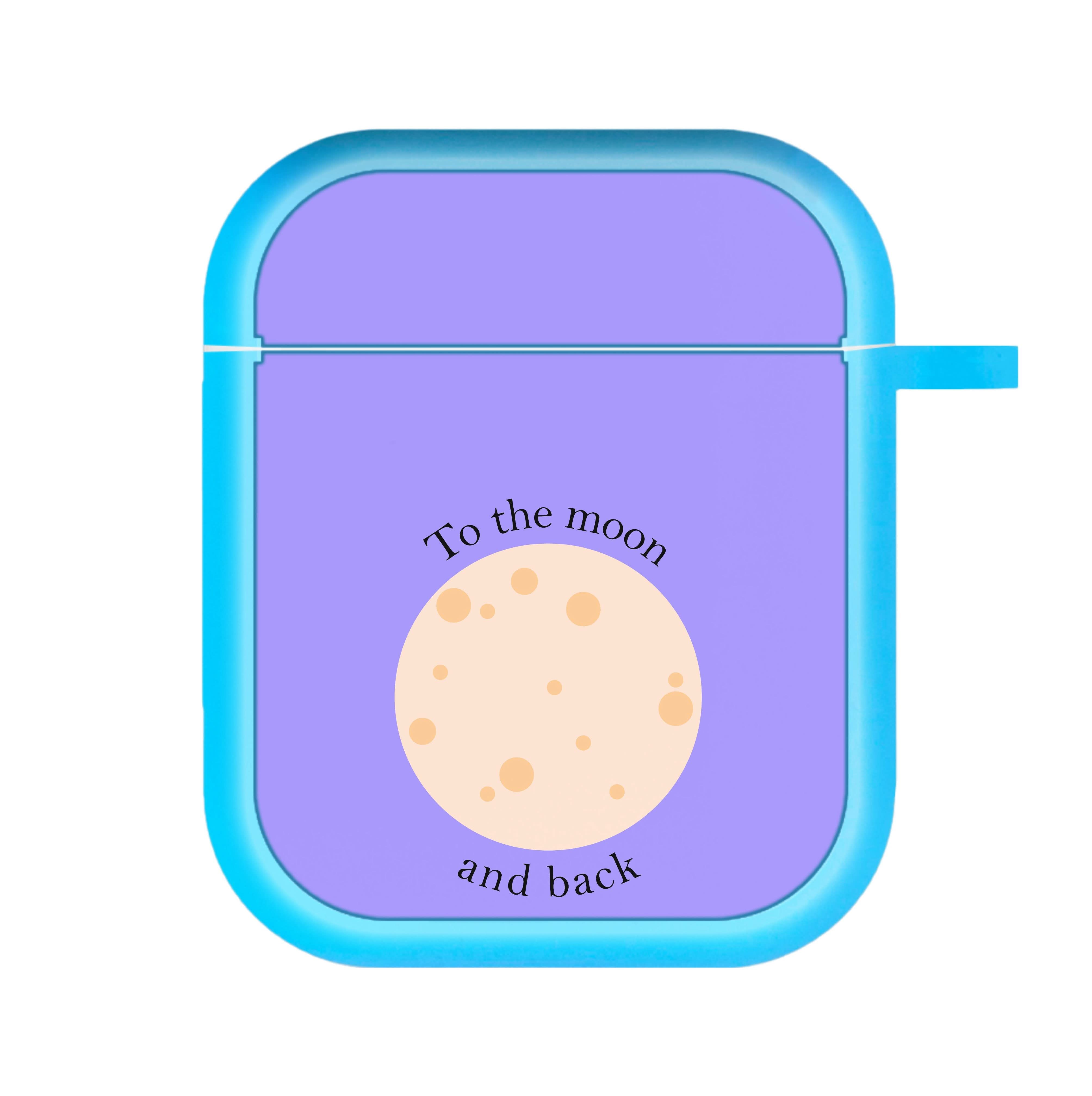 To The Moon And Back AirPods Case