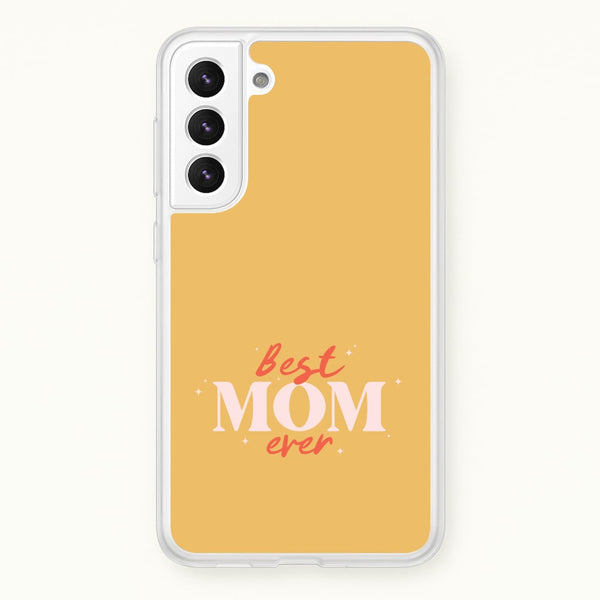 Best Mom Ever Galaxy S22 Plus Case