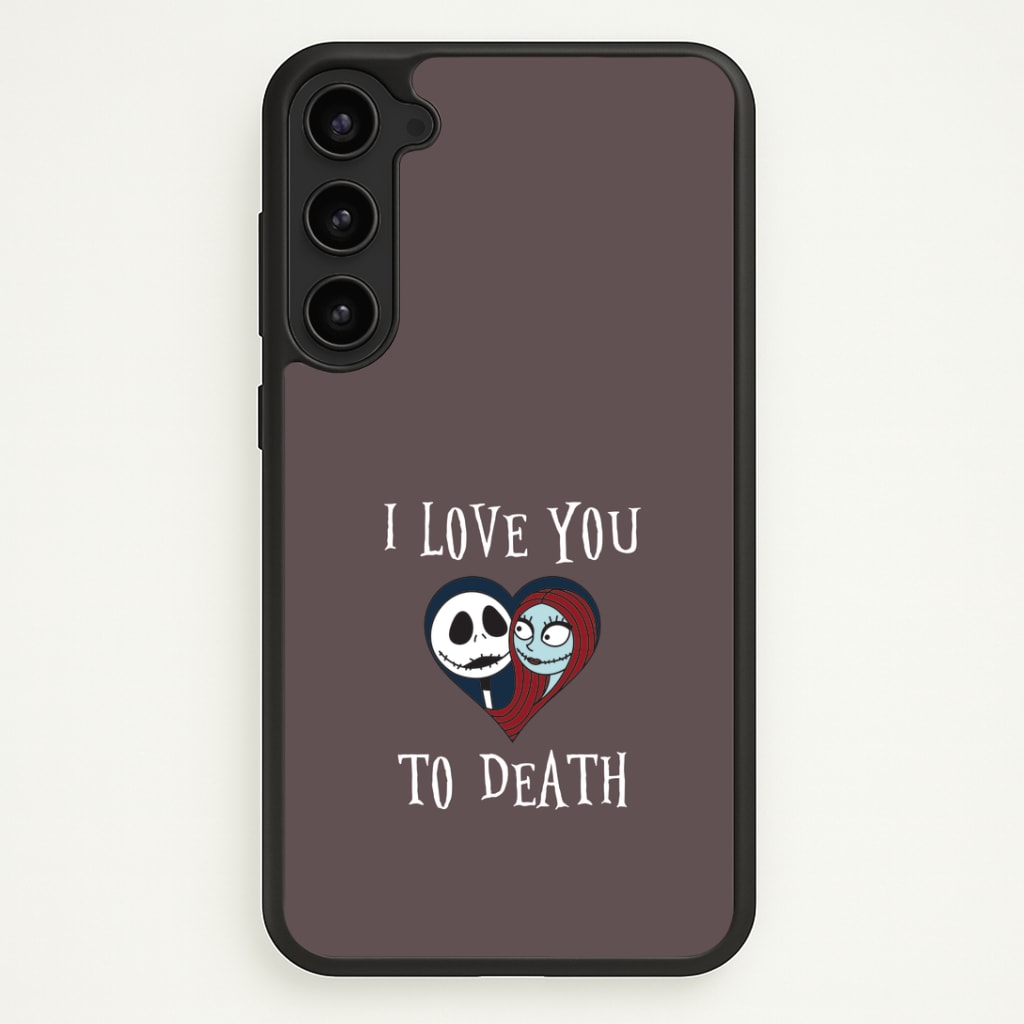 I Love You To Death Heart Galaxy S23 Case