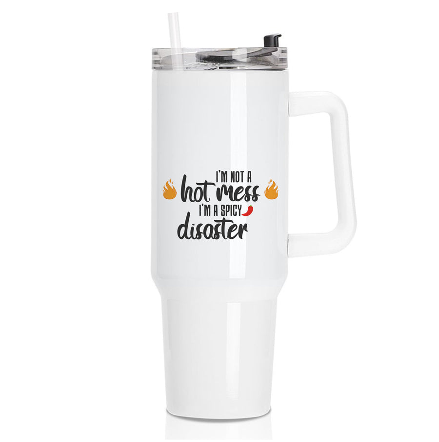 I'm A Spicy Disaster - Funny Quotes Tumbler