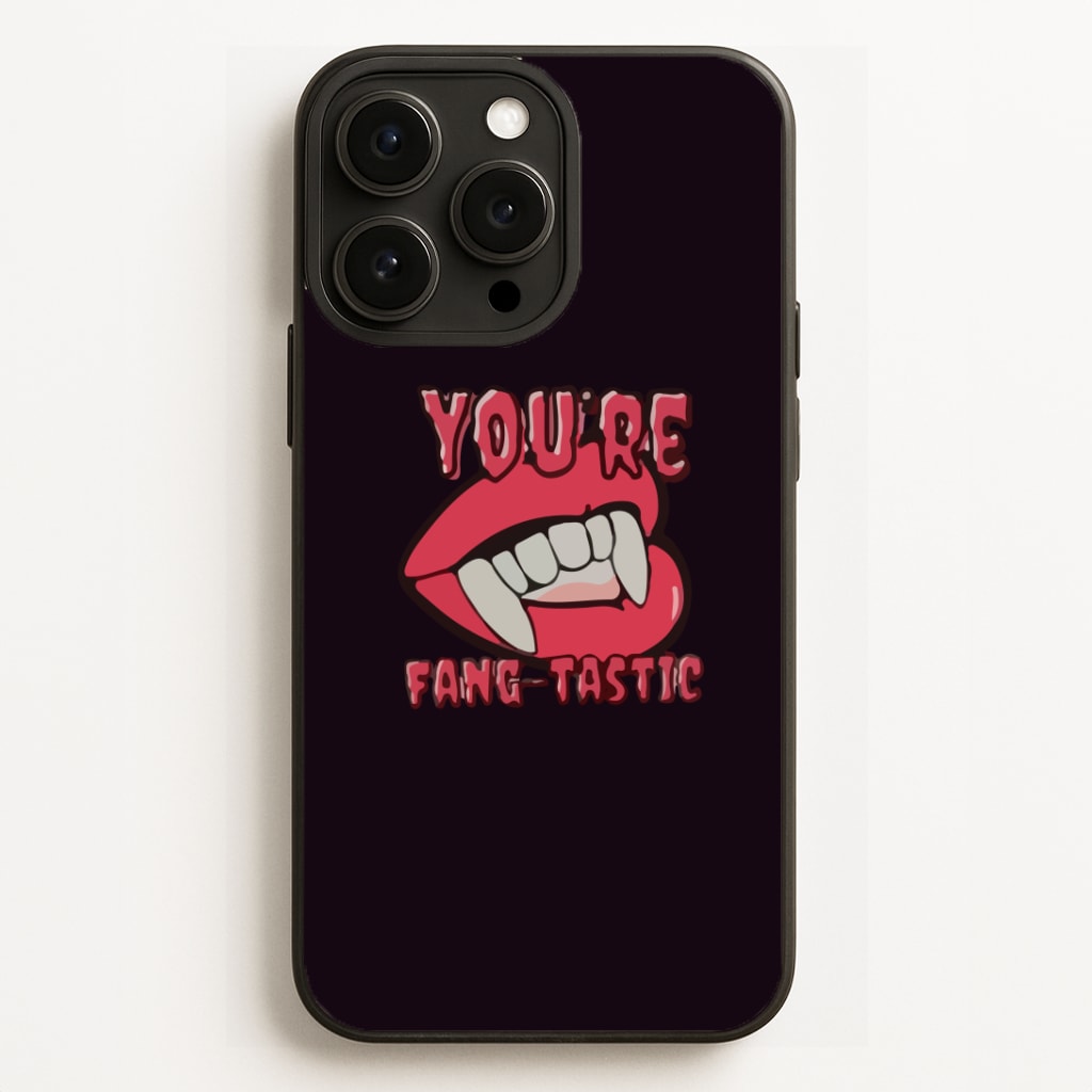 You're Fang-Tastic - Halloween Phone Case for iPhone, Samsung Galaxy and Google Pixel