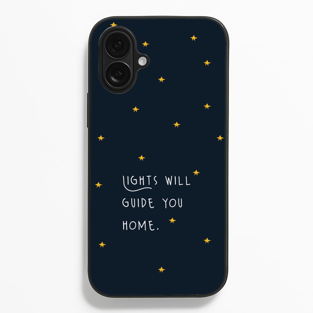Lights Will Guide You Home iPhone 16 Plus Case