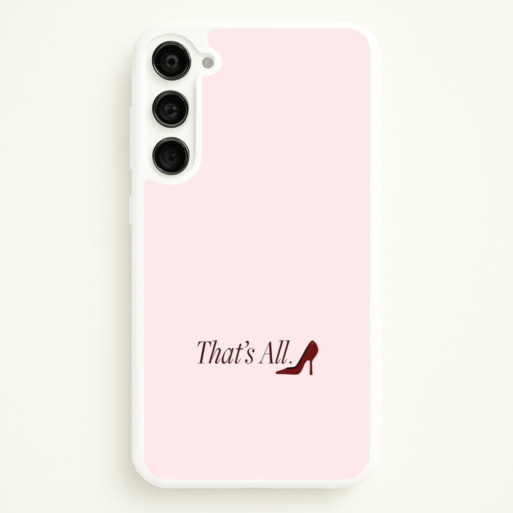 That's All Galaxy S23 Case