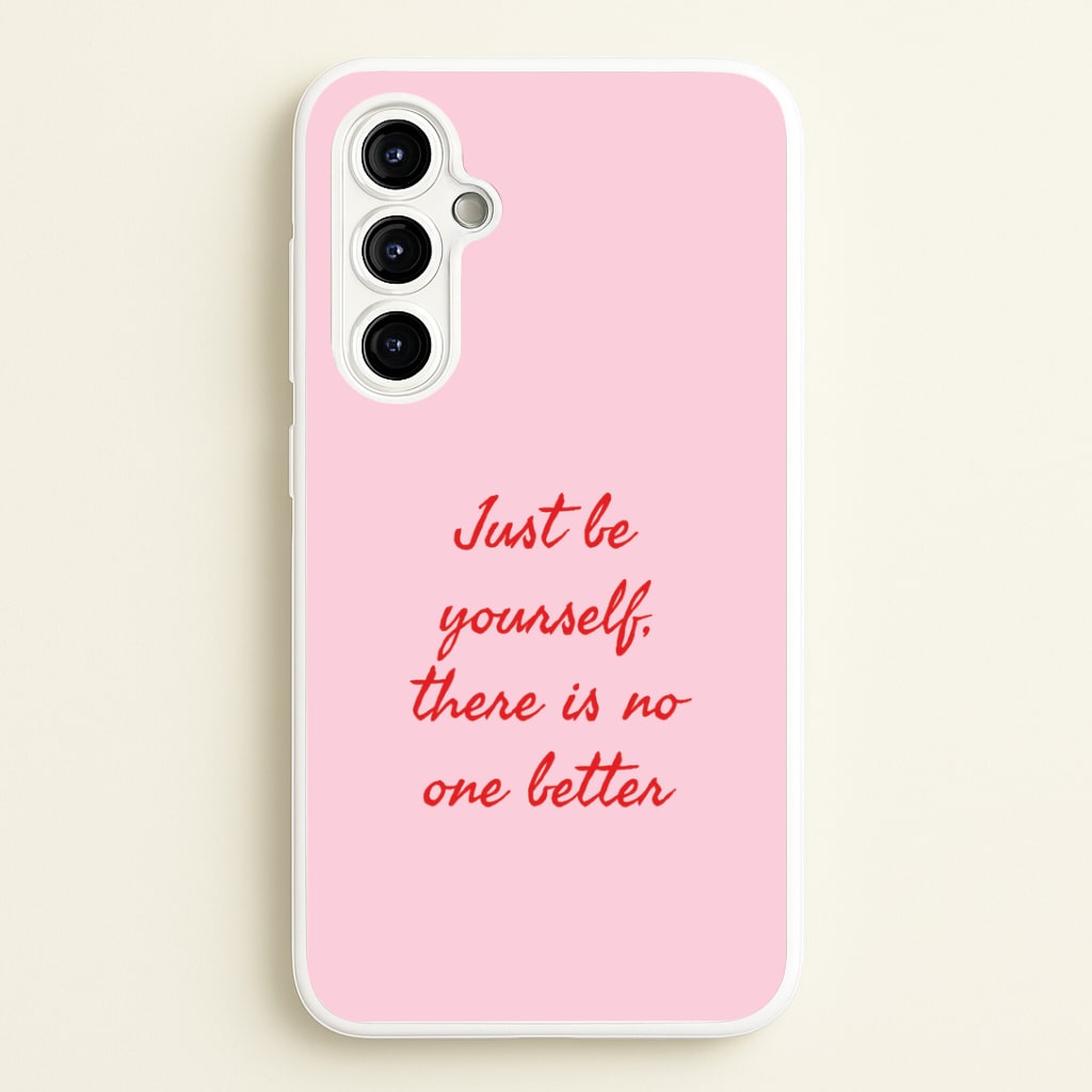 Just Be Yourself Galaxy A54 Case