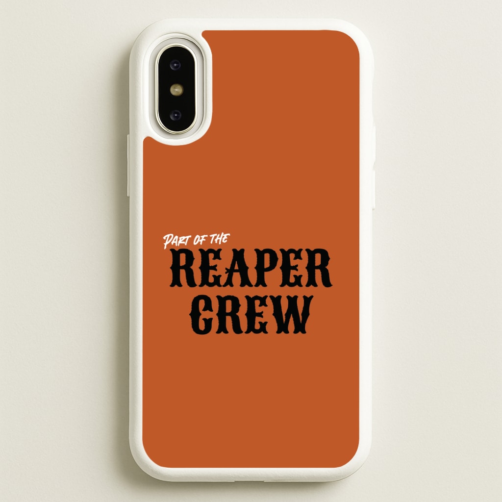 Part Of The Reaper Crew iPhone X / XS Case