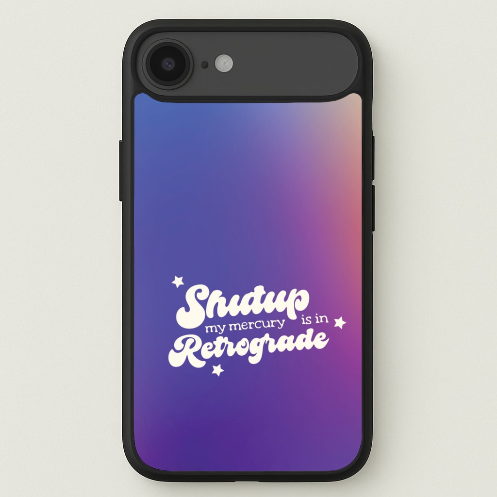 Shutup My Mercury Is In Retrograde iPhone 17 Air Case