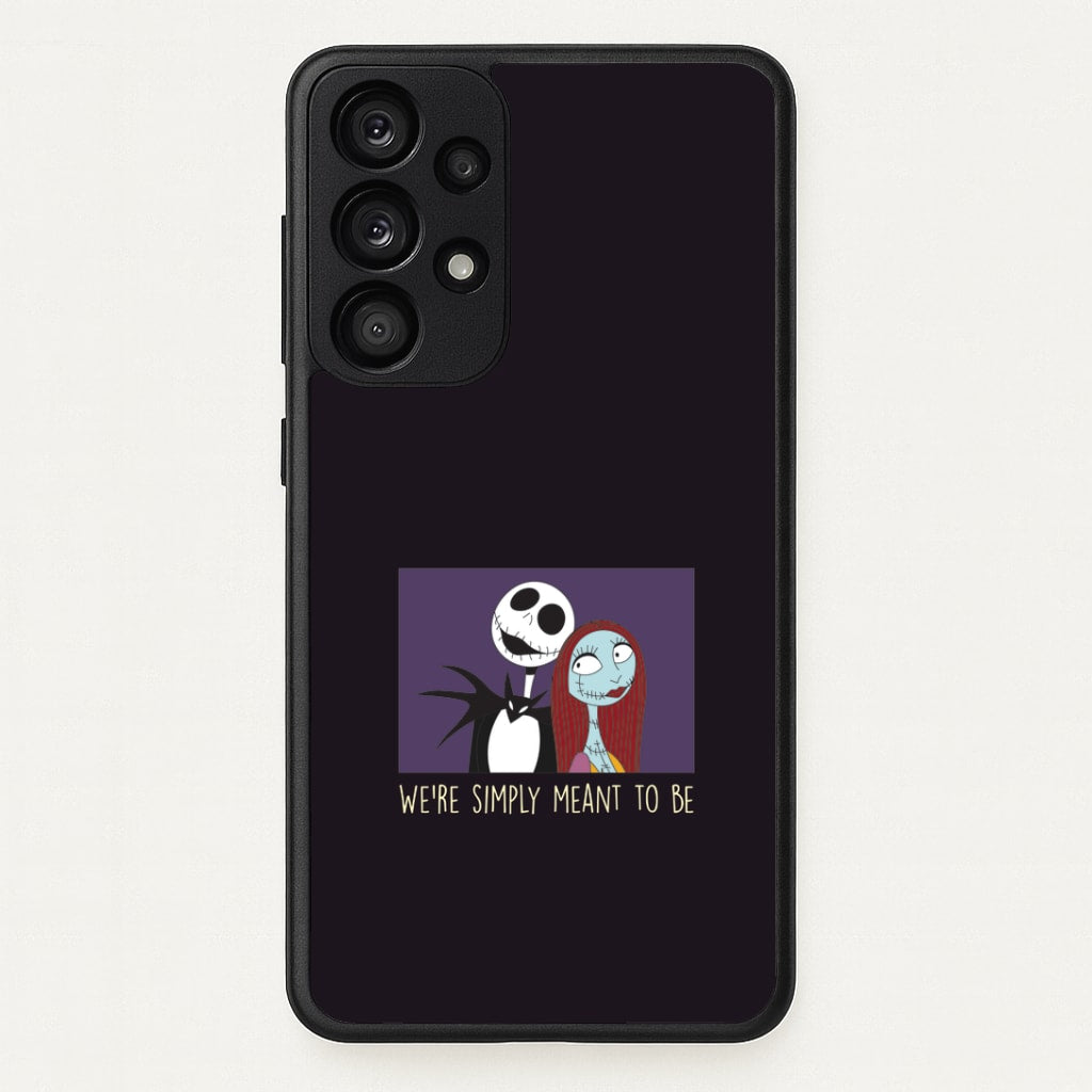 We're Simply Meant To Be Galaxy A53 Case