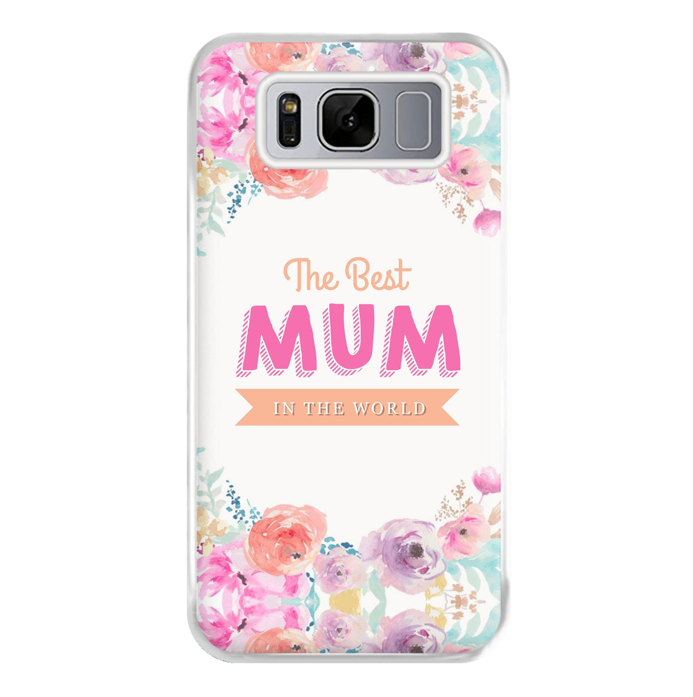Best Mum In The World Phone Case