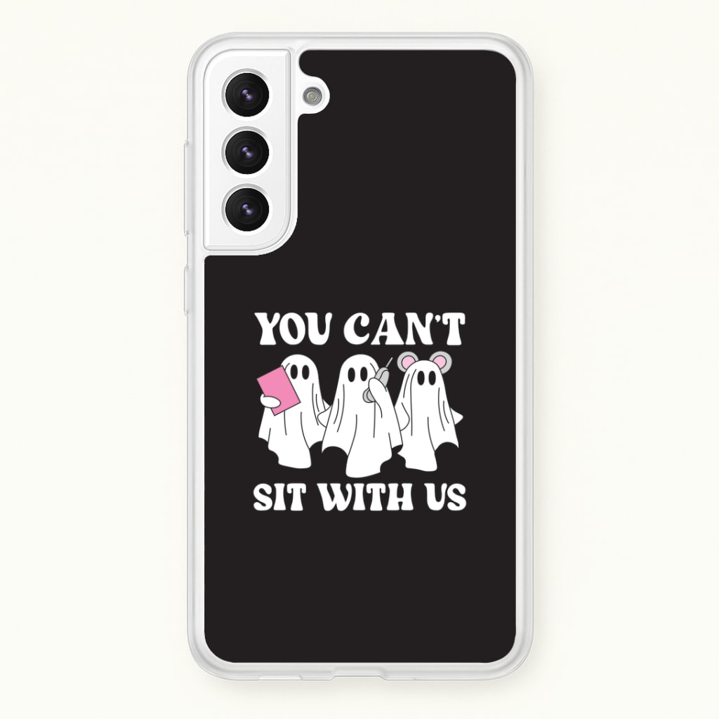 You Can't Sit With Us Ghosts Galaxy S22 Plus Case