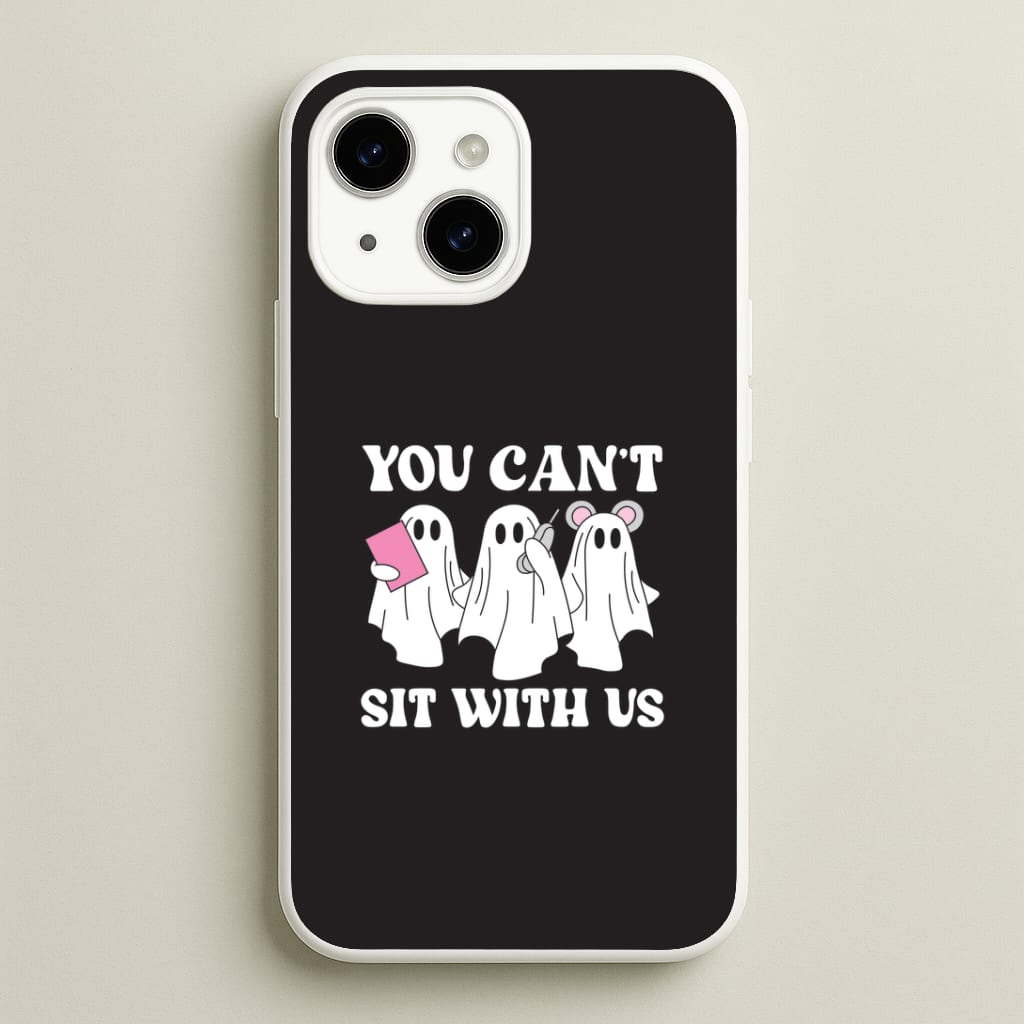 You Can't Sit With Us Ghosts iPhone 15 Plus Case