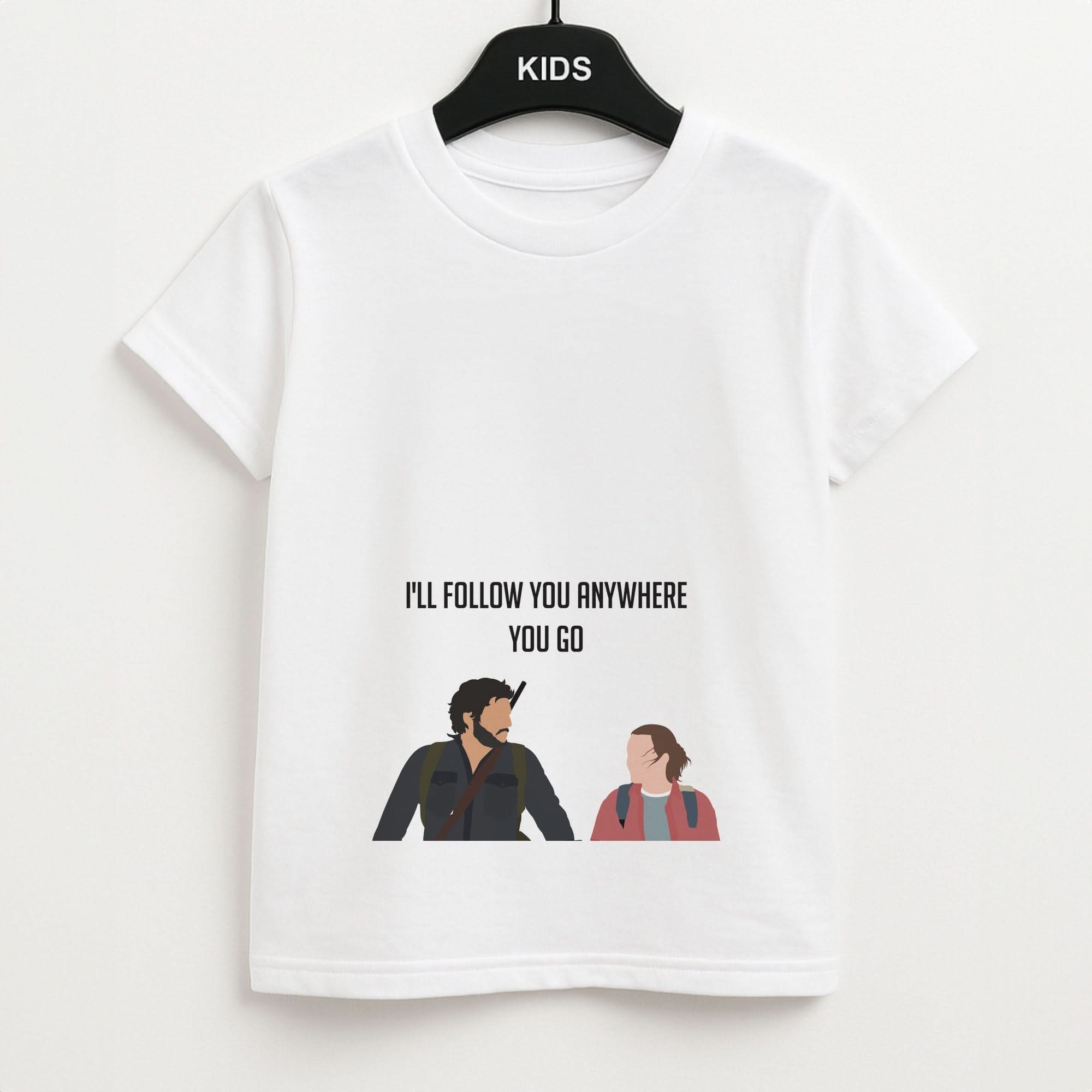 I'll Follow You Anywhere Ellie And Joel Kids Unisex T-Shirt