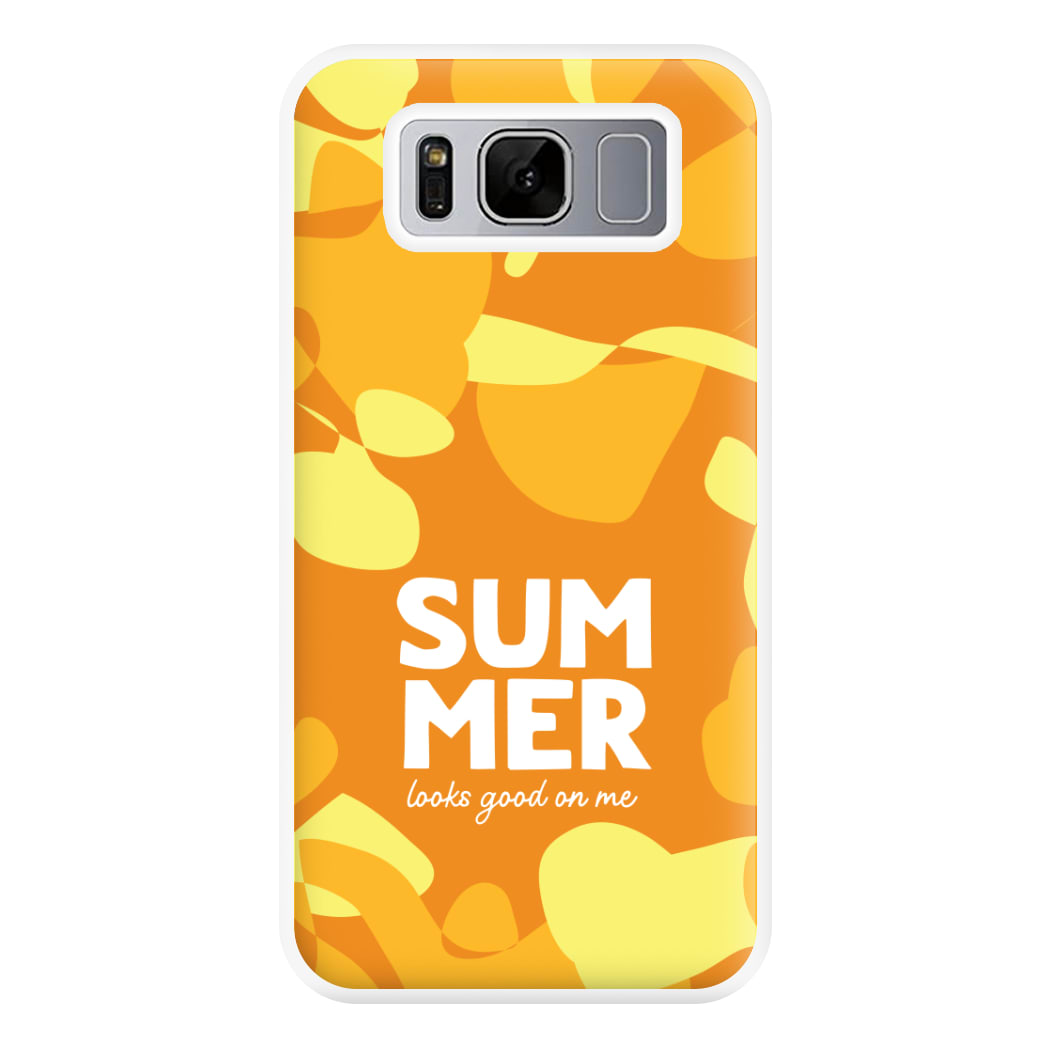 Summer Looks Good On Me Galaxy S8 Case