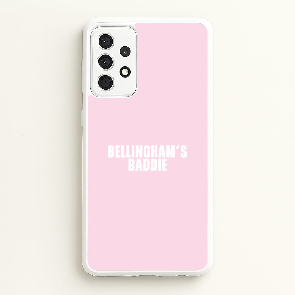 Bellingham's Baddie Galaxy A52 / A52s Case