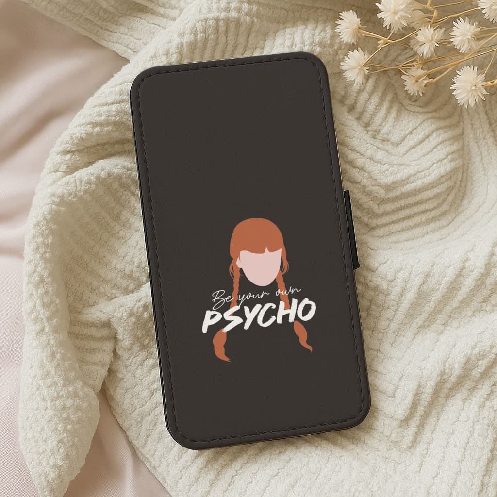 Be Your Own Psycho Leather Phone Case