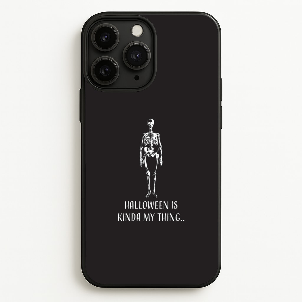 Halloween Is Kinda My Thing.. iPhone 11 Pro Case