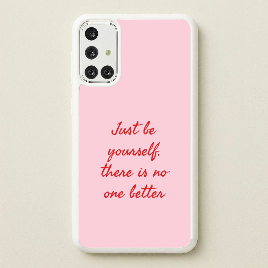 Just Be Yourself Galaxy A71 Case