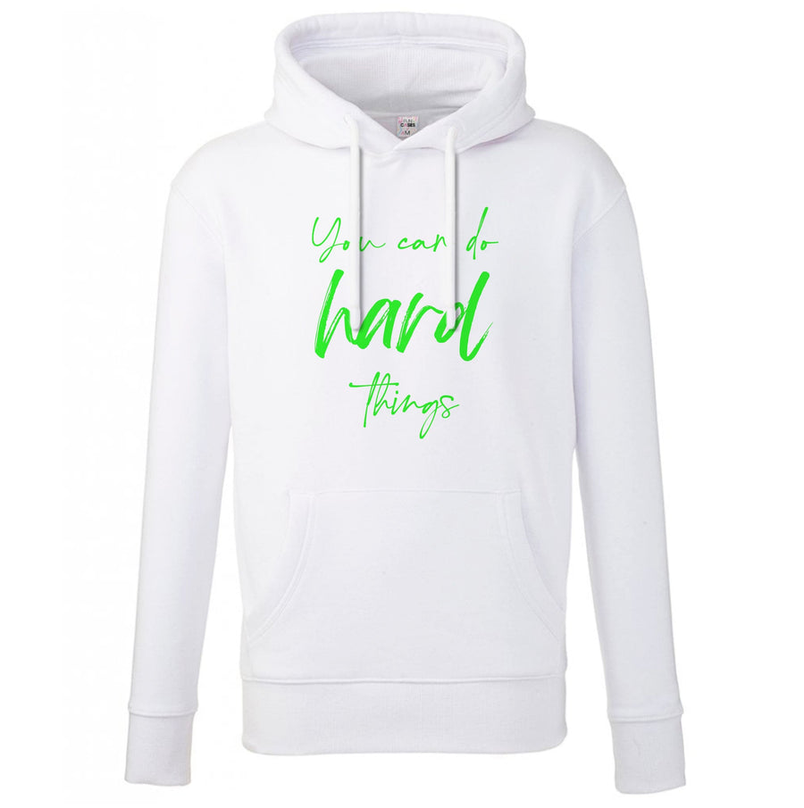 You Can Do Hard Things - Aesthetic Quote Hoodie