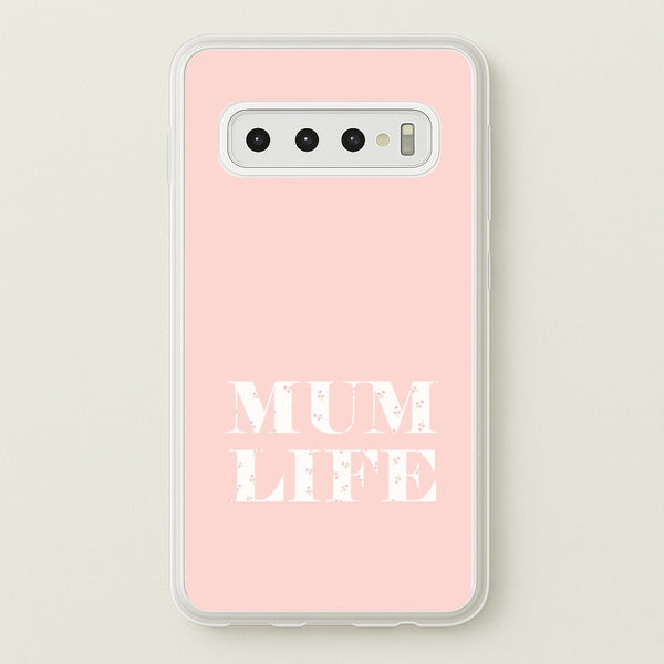Mum Life Galaxy S10 Case