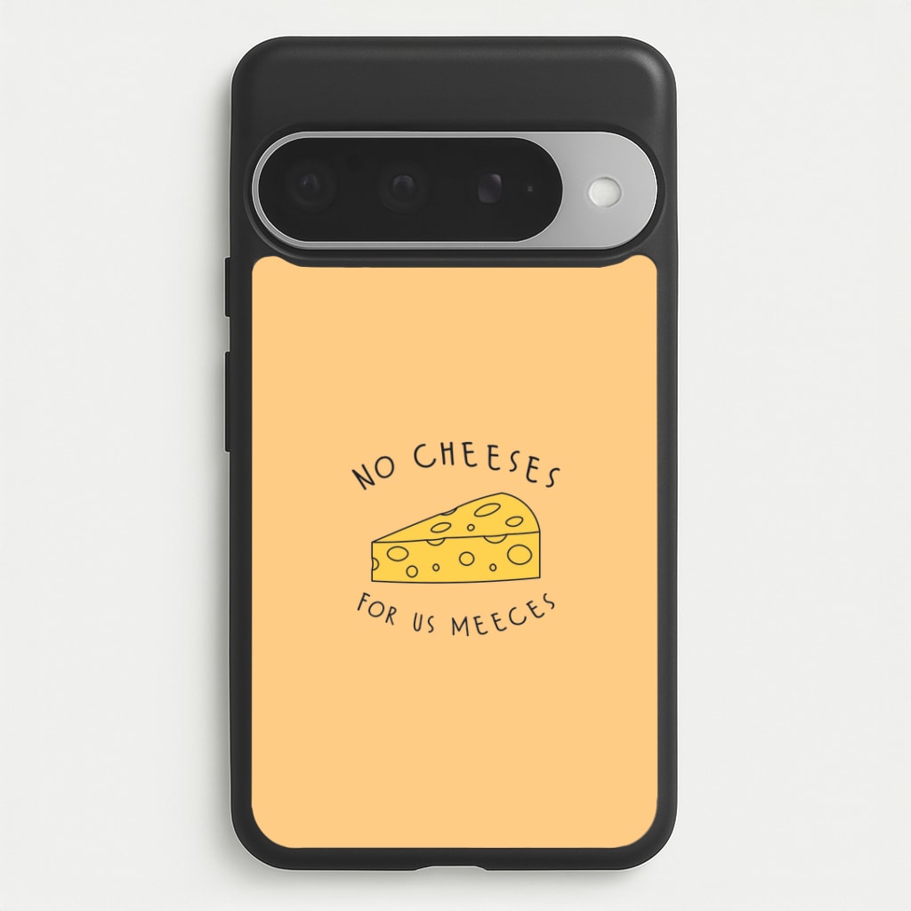 No Cheeses For Us Meeces Google Pixel 10 Pro XL Case