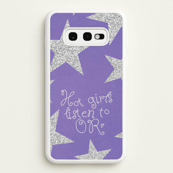 Hot Girls Listen To OR Galaxy S10e Case