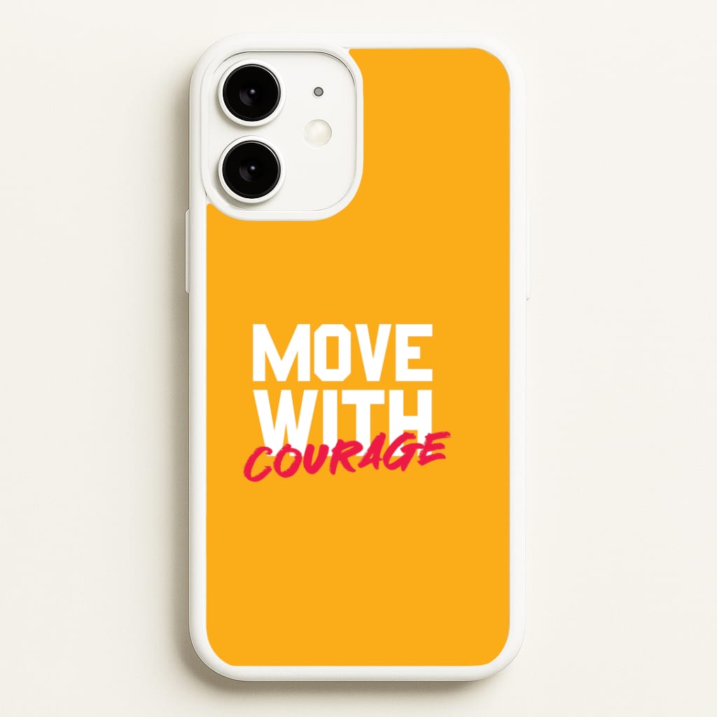Move With Courage iPhone 11 Case