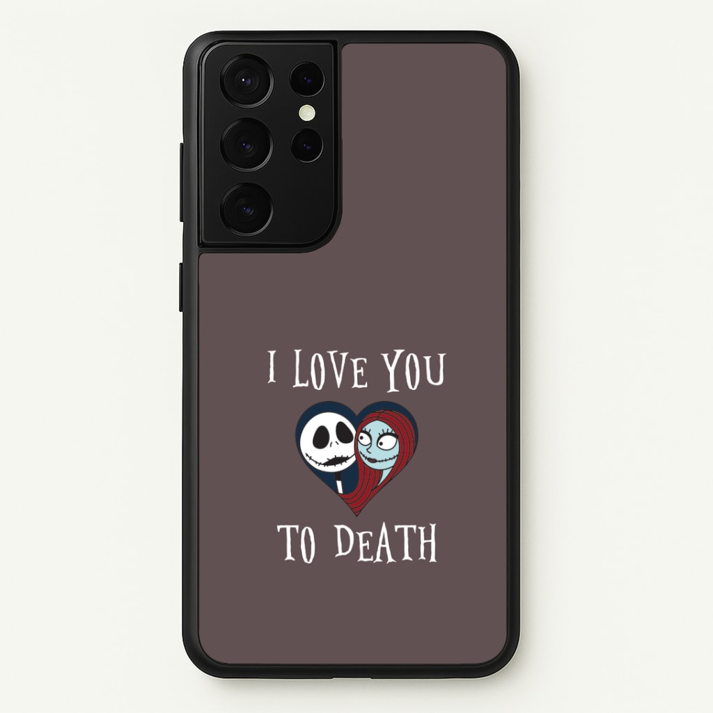 I Love You To Death Heart Galaxy S21 Ultra Case