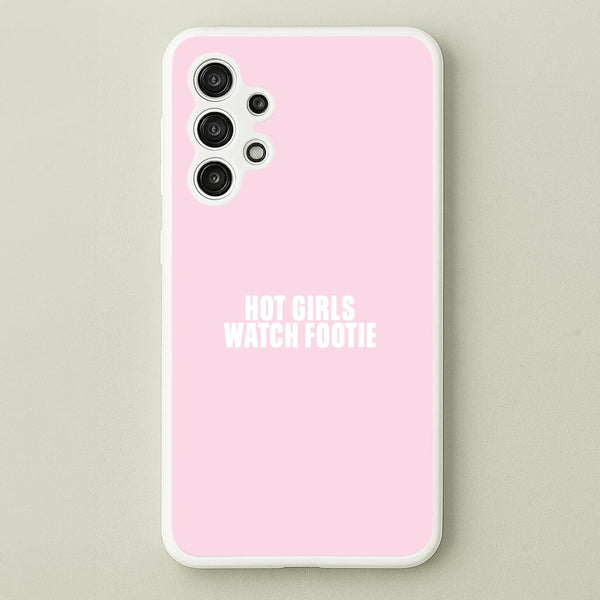 Hot Girls Watch Footie Galaxy A13 Case