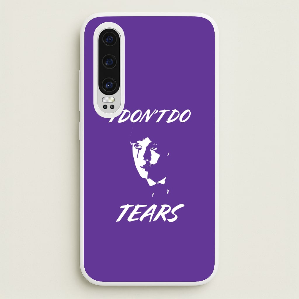I Don't Do Tears Huawei P30 Case