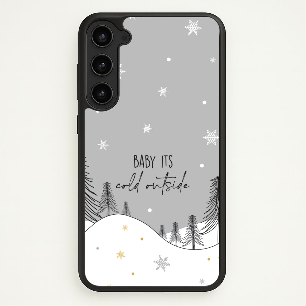 Baby It's Cold Outisde Landscape Galaxy S23 Plus Case