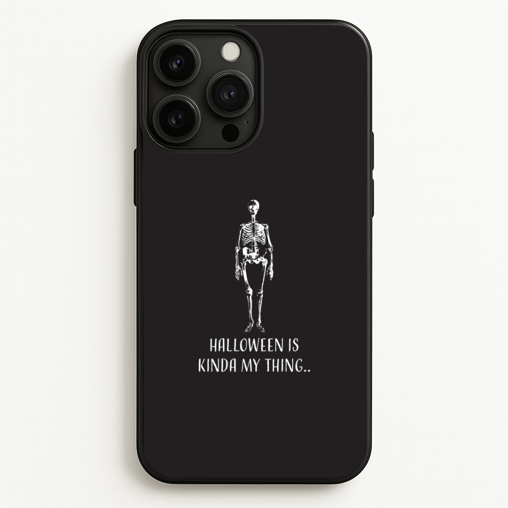 Halloween Is Kinda My Thing.. iPhone 13 Pro Case