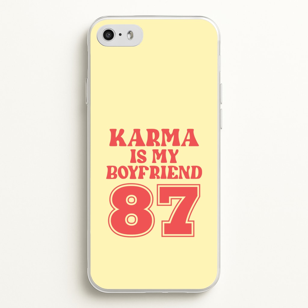 Karma Is My Boyfriend iPhone 5 / 5s / SE 2016 Case