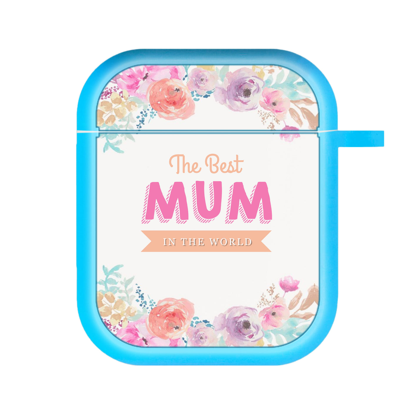 Best Mum In The World AirPods Case