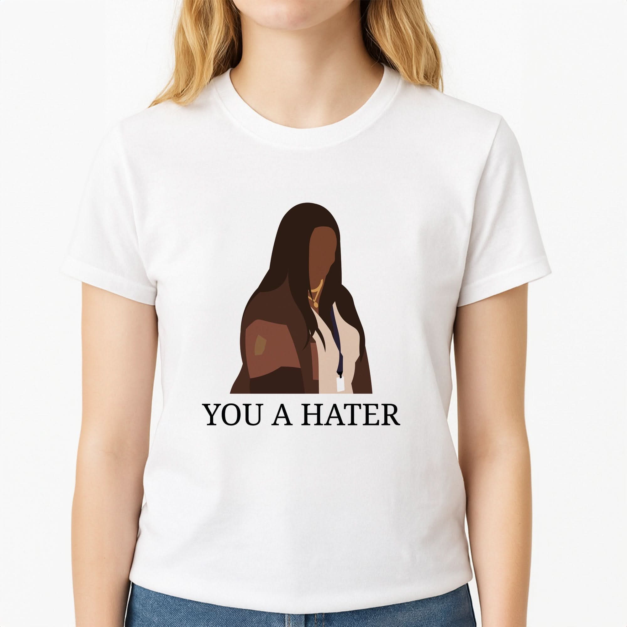 You A Hater Womens T-Shirt