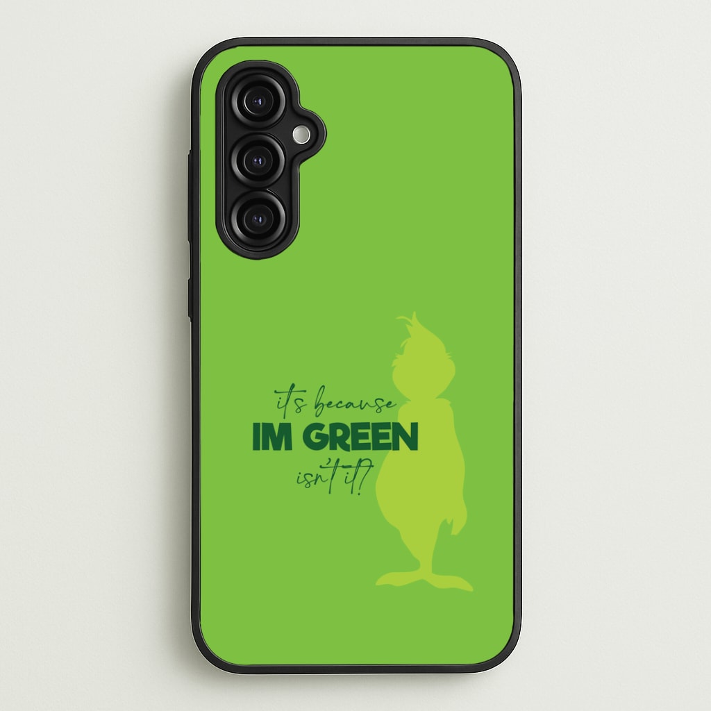 Because I'm Green Galaxy A14 Case