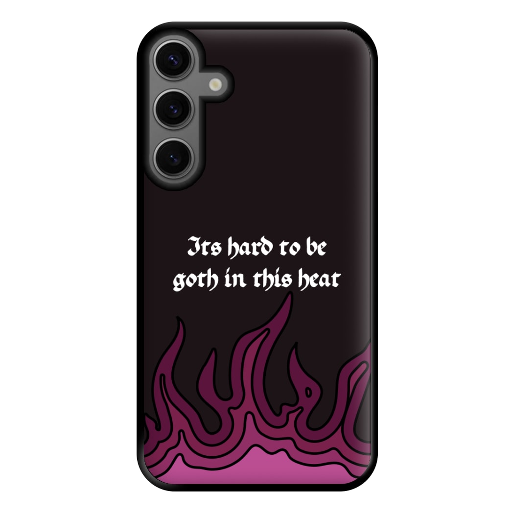 It's Hard To Be Goth In This Heat Galaxy S23FE Case