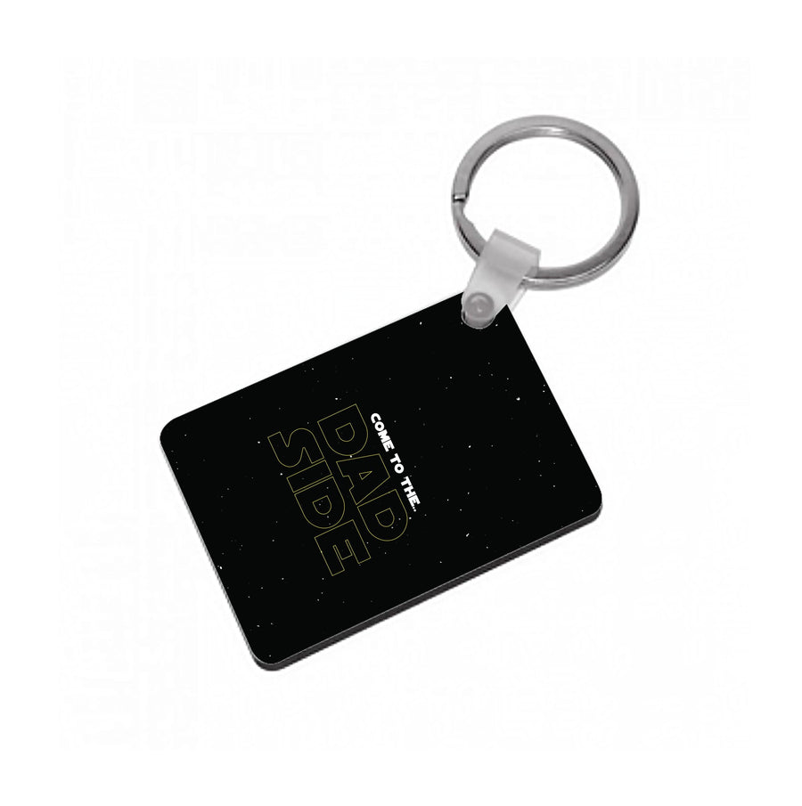 Come To The Dad Side - Personalised Father's Day Keyring