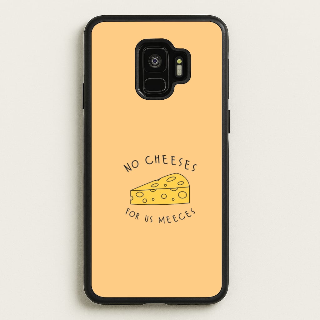 No Cheeses For Us Meeces Galaxy S9 Case