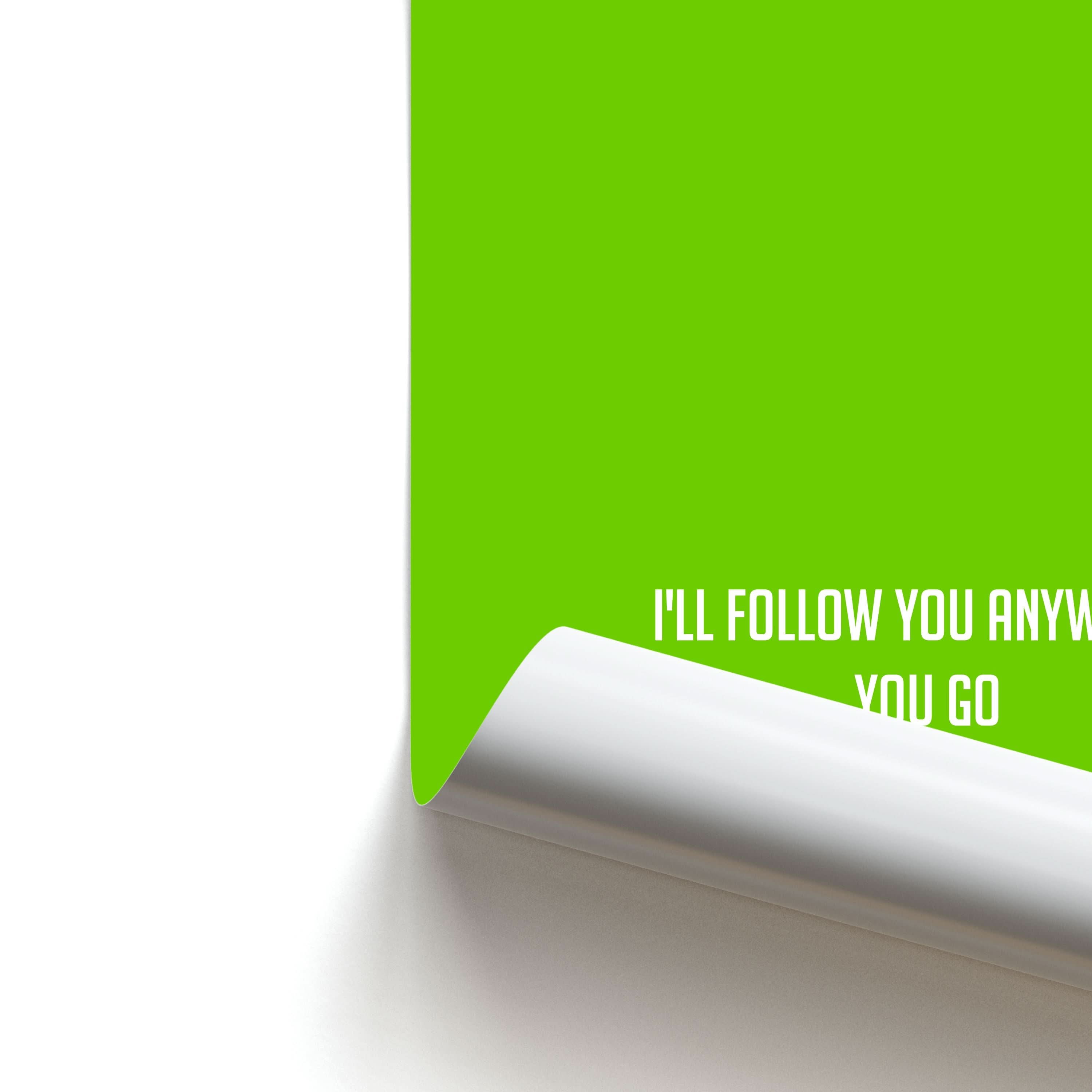 I'll Follow You Anywhere Ellie And Joel Poster