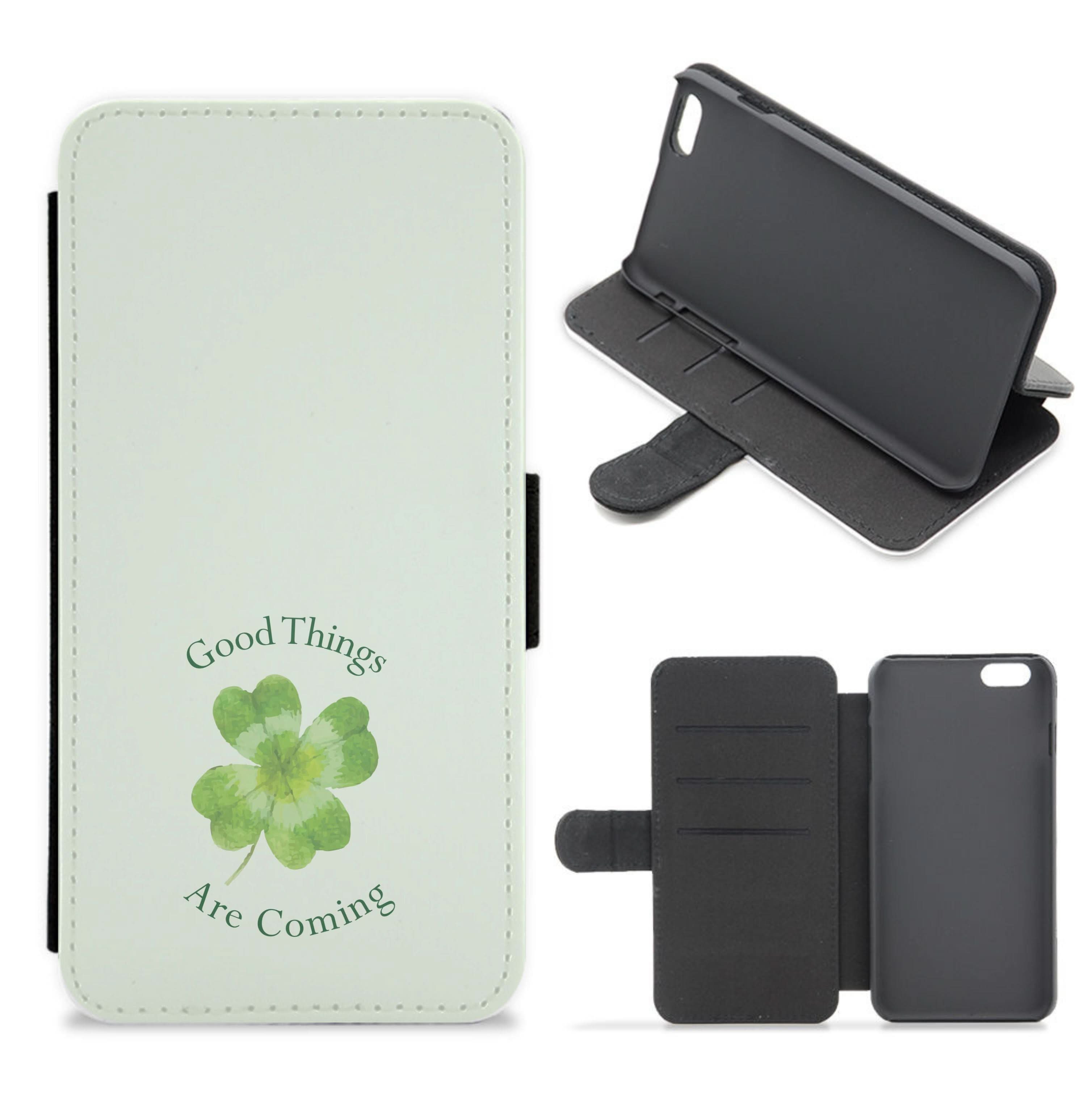 Good Things Are Coming Clover Flip / Wallet Phone Case