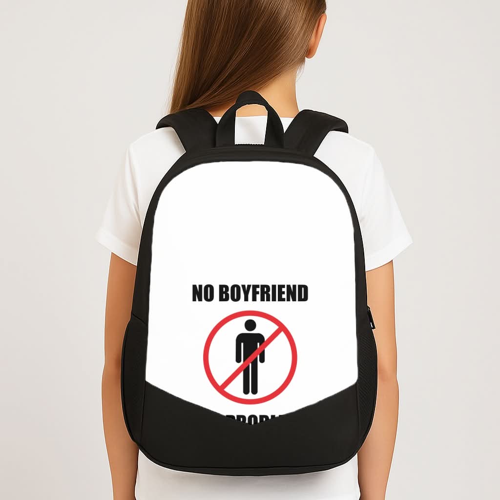 No Boyfriend No Problem School Bag